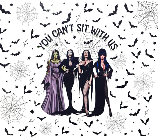 You Can't Sit With Us 20 oz Tumbler