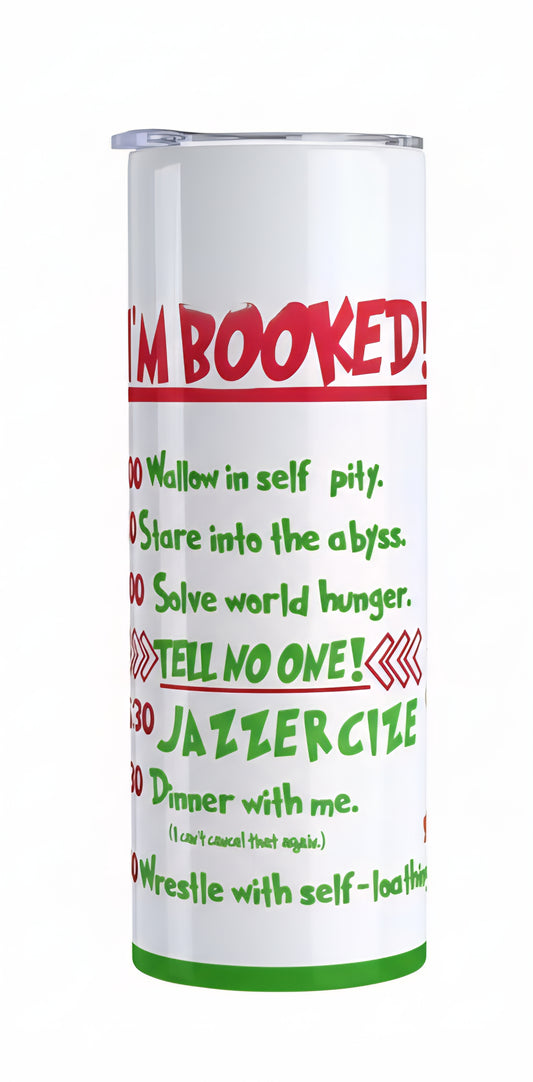 The Grinch Schedule 20 oz Tumbler