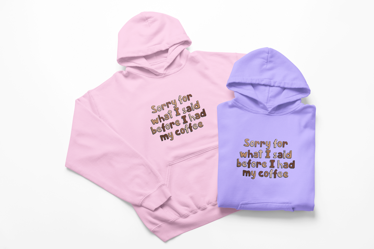 Sorry For What I Said Before I Had My Coffee Hoodie