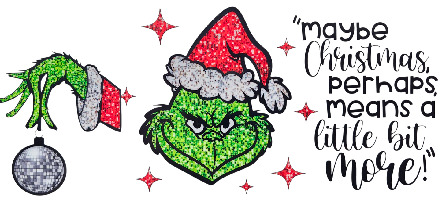 The Grinch Maybe Christmas Means A Little Bit More 16 oz Tumbler