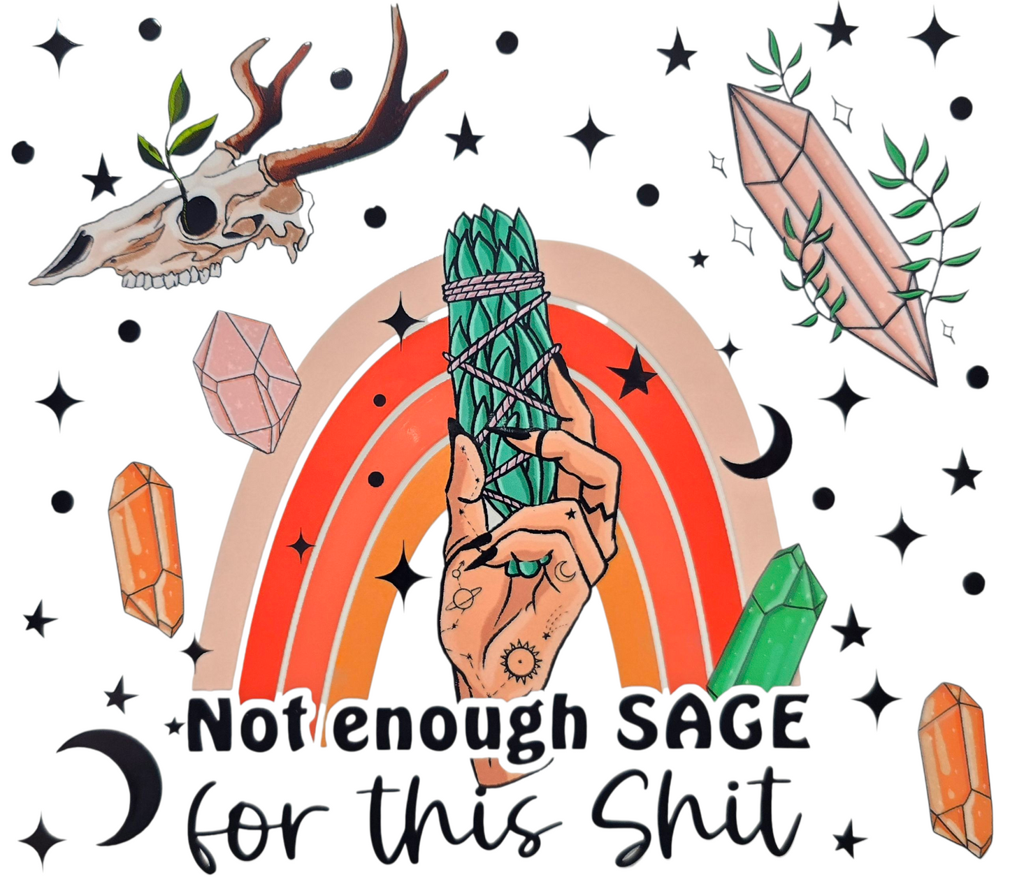 Not Enough Sage for This Shit 20 oz Tumbler