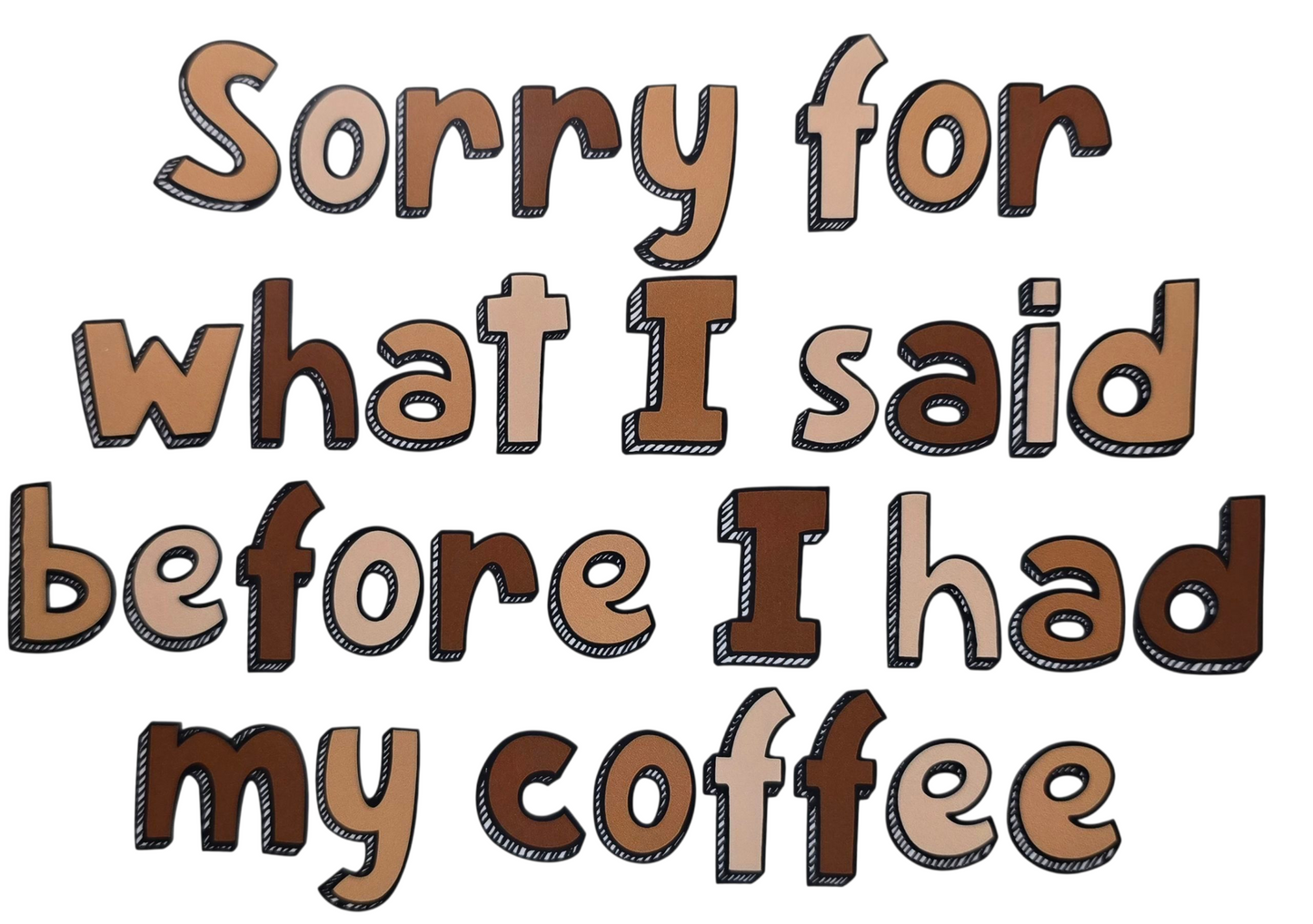 Sorry For What I Said Before I Had My Coffee Hoodie